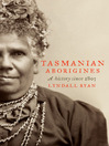 Tasmanian Aborigines A History Since 1803 by Lyndall Ryan eBook
